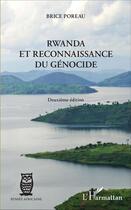 Couverture du livre « Rwanda et reconnaissance du génocide (2e édition) » de Brice Poreau aux éditions L'harmattan