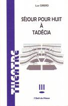 Couverture du livre « Séjour pour huit à Tadécia » de Luc Girerd aux éditions L'oeil Du Prince