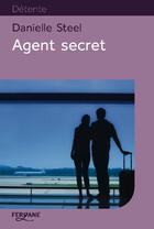 Couverture du livre « Agent secret » de Danielle Steel aux éditions Feryane