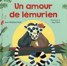 Couverture du livre « Un amour de lémurien » de Jay Fleck et Ann Whitford Paul aux éditions Kimane