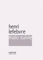 Couverture du livre « Malo suivie » de Henri Lefebvre aux éditions Les Presses Du Reel