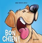 Couverture du livre « Bon chien ! Tome 4 » de Baba et Tartuff et Lapuss' aux éditions Les 3 As