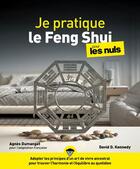 Couverture du livre « Je pratique le feng shui pour les nuls » de David Kennedy aux éditions First
