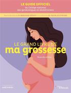 Couverture du livre « Le grand livre de ma grossesse (10e édition) » de Nicolas Evrard et Bernard Hedon aux éditions Eyrolles
