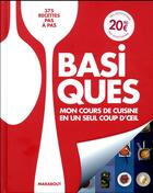 Couverture du livre « Basiques ; mon cours de cuisine en un seul coup d'oeil » de  aux éditions Marabout