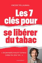 Couverture du livre « Les 7 clés pour se libérer du tabac : 