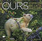 Couverture du livre « Ours ; esprits de la nature » de Paul Nicklen aux éditions Delachaux & Niestle