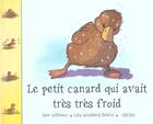 Couverture du livre « Le Petit Canard Qui Avait Tres Tres Froid » de Williams Westberg aux éditions Grund