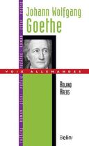 Couverture du livre « Johann Wolfgang Goethe » de Roland Krebs aux éditions Belin