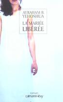 Couverture du livre « La mariee liberee » de Yehoshua-A.B aux éditions Calmann-levy