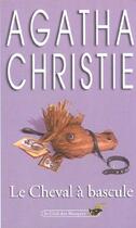Couverture du livre « Le cheval à bascule » de Agatha Christie aux éditions Le Livre De Poche