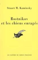 Couverture du livre « Rostnikov Et Les Chiens Enrages » de Stuart Kaminsky aux éditions Editions Du Masque