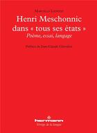 Couverture du livre « Henri meschonnic dans tous ses etats - poeme, essai, langage » de Marcella Leopizzi aux éditions Hermann