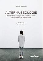 Couverture du livre « Altermuséologie » de Serge Chaumier aux éditions Hermann
