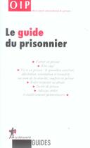 Couverture du livre « Le Guide Du Prisonnier » de O.I.P. aux éditions La Decouverte