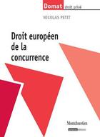 Couverture du livre « Droit européen de la concurrence » de Nicolas Petit aux éditions Lgdj