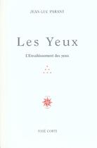 Couverture du livre « Les yeux - l'envahissement des yeux » de Jean-Luc Parant aux éditions Corti