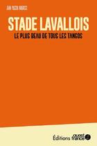 Couverture du livre « Stade Lavallois : le plus beau de tous les tangos » de Jean-Pascal Arigasci aux éditions Ouest France