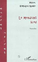 Couverture du livre « Le mendiant bleu » de Marcel Kemadjou Njanke aux éditions L'harmattan