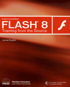 Couverture du livre « Flash 8 ; training from the source » de James English aux éditions Peachpit Press