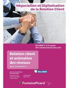 Couverture du livre « Relation client et animation des réseaux ; BTS NDRC 1re et 2e années, BTS commercial, licences pro ; bloc d'activités 3 ; livre de l'élève » de Dominique Foray et Jean-Francois Dhenin et Christele Gillet et Isabelle Leschaeve aux éditions Fontaine Picard