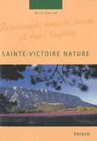 Couverture du livre « Sainte-Victoire nature » de Gilles Cheylan aux éditions Edisud