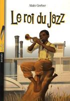 Couverture du livre « Le roi du jazz » de Gerber-A aux éditions Bayard Jeunesse