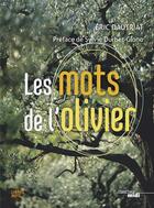 Couverture du livre « Les mots de l'olivier » de Eric Dautriat aux éditions Cherche Midi