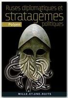 Couverture du livre « Ruses diplomatiques et stratagèmes politiques » de Polyen aux éditions Fayard/mille Et Une Nuits