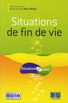 Couverture du livre « Situations de fin de vie » de Anne-Claude Allin-Pfister aux éditions Lamarre
