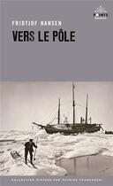 Couverture du livre « Vers le pôle » de Fridtjof Nansen aux éditions Points