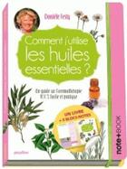 Couverture du livre « Comment j'utilise les huiles essentielles ? note+book » de Daniele Festy aux éditions Play Bac