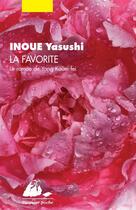 Couverture du livre « La favorite ; le roman de yang kouei-fei » de Yasushi Inoue aux éditions Editions Philippe Picquier