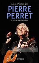 Couverture du livre « Pierre Perret » de Alain Poulanges aux éditions Archipel