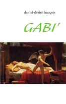 Couverture du livre « Gabi » de Daniel Francois aux éditions Books On Demand