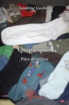 Couverture du livre « Quiproquos » de Sandrine Liochon aux éditions Edilivre