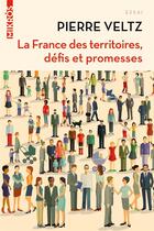 Couverture du livre « La France des territoires, défis et promesses » de Pierre Veltz aux éditions Editions De L'aube