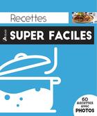 Couverture du livre « Recettes super faciles » de  aux éditions Artemis