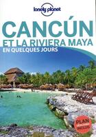 Couverture du livre « Cancun et la Riviera maya (édition 2019) » de Collectif Lonely Planet aux éditions Lonely Planet France