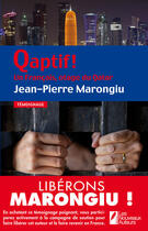 Couverture du livre « Qaptif ! un Français, otage du Qatar » de Jean-Pierre Marongiu aux éditions Les Nouveaux Auteurs