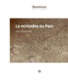Couverture du livre « Le ministère du Pain » de Jean Pezennec aux éditions Emoticourt