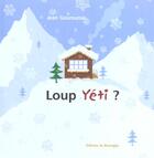 Couverture du livre « Loup yéti » de Jean Gourounas aux éditions Rouergue