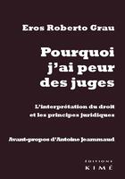 Couverture du livre « Pourquoi j'ai peur des juges ? » de Eros Roberto Grau aux éditions Kime