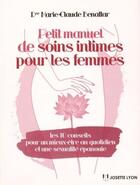 Couverture du livre « Petit manuel de soins intimes pour les femmes » de Marie-Claude Benattar aux éditions Josette Lyon