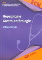 Couverture du livre « Hépatologie, gastro-entérologie » de William Berrebi aux éditions Estem