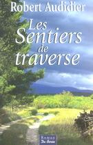 Couverture du livre « Sentiers De Traverse (Les) » de Robert Audidier aux éditions De Boree