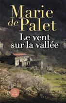 Couverture du livre « Le vent sur la vallée » de Marie De Palet aux éditions A Vue D'oeil