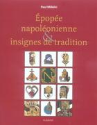 Couverture du livre « Épopée napoléonienne et insignes de tradition » de Paul Milleliri aux éditions Albiana