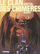 Couverture du livre « Le clan des chimères Tome 5 : secret » de Eric Corbeyran et Michel Suro aux éditions Delcourt