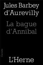 Couverture du livre « La bague d'Annibal » de Jules Barbey D'Aurevilly aux éditions L'herne